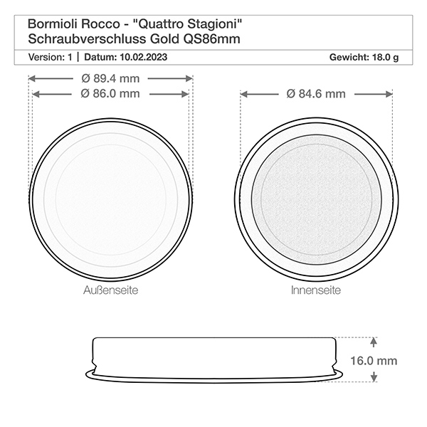 Schraubverschluss "Quattro Stagioni" gold QS86mm Technische Zeichnung Bormioli Rocco Quattro Stagioni Deckel QS86mm mit Maßangaben Durchmesser 89,4mm Gewicht 18g