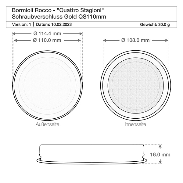 Schraubverschluss "Quattro Stagioni" gold QS110mm Technische Zeichnung Quattro Stagioni Schraubdeckel mit Maßangaben 114,4mm Durchmesser und 16mm Höhe