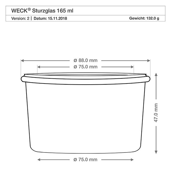 165ml Sturzglas WECK RR80 WECK Sturzglas 165ml RR80 technische Zeichnung Maße Durchmesser 88mm Höhe 47mm Gewicht 132g Spezifikation