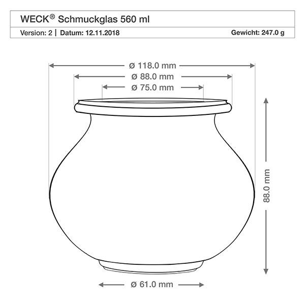 560ml Schmuckglas WECK RR80 WECK Schmuckglas 560ml RR80 technische Zeichnung Maße Durchmesser Höhe 118mm 88mm Produktspezifikation Gewicht 247g